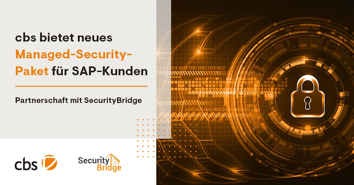 cbs bietet neues Managed-Security-Paket auf Basis von SecurityBridge ...